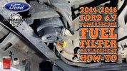 Ford 6.7 Powerstroke Diesel 2011-2016 Fuel Filters Replacement How-To - Diesel Truck Tutorial