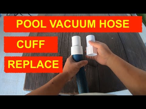 Pool Vacuum Hose Cuff Replacement Guide